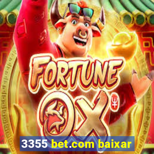 3355 bet.com baixar